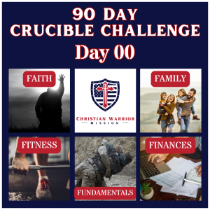 Day 00 Instruction For 90 Day Crucible Challenge
